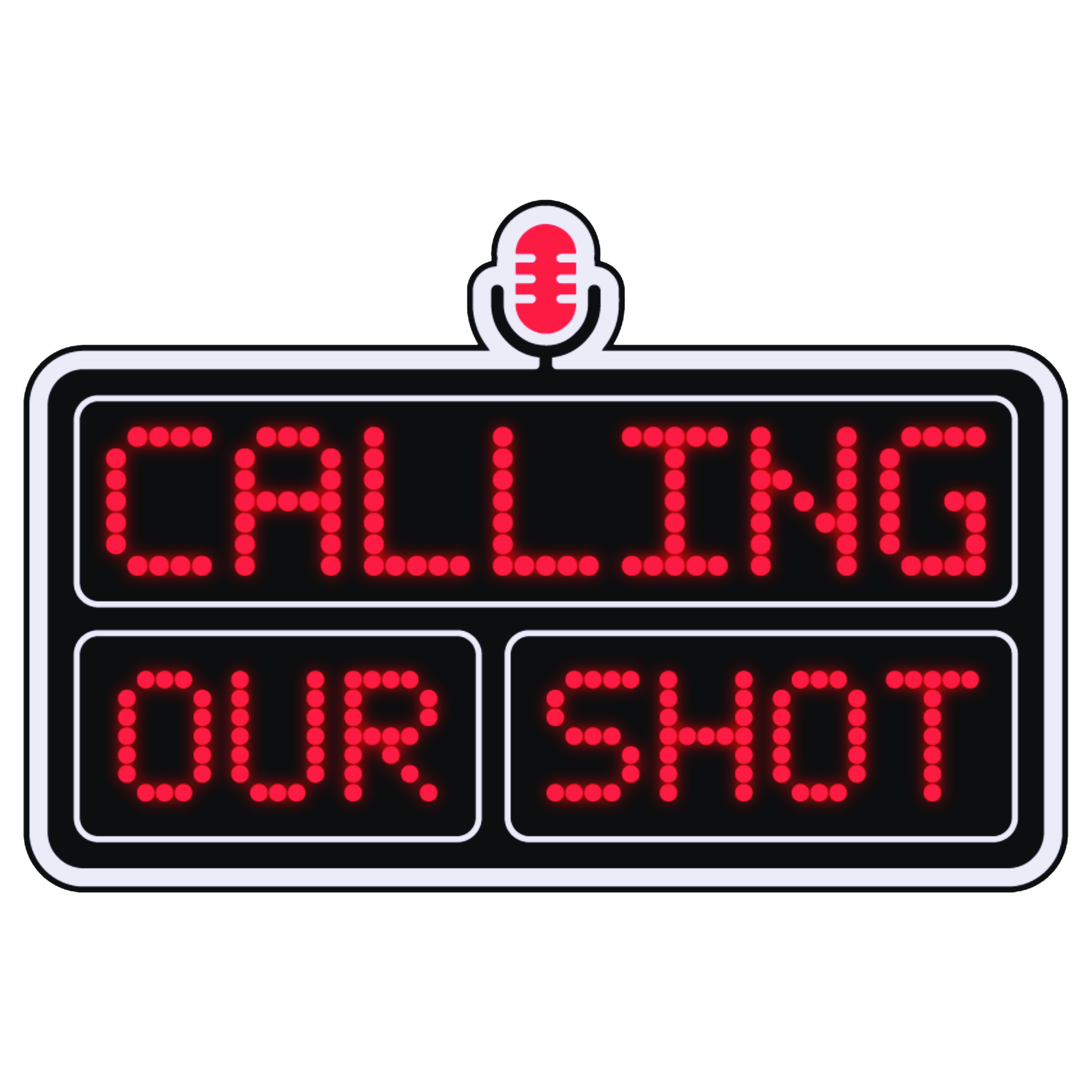 Calling Our Shot