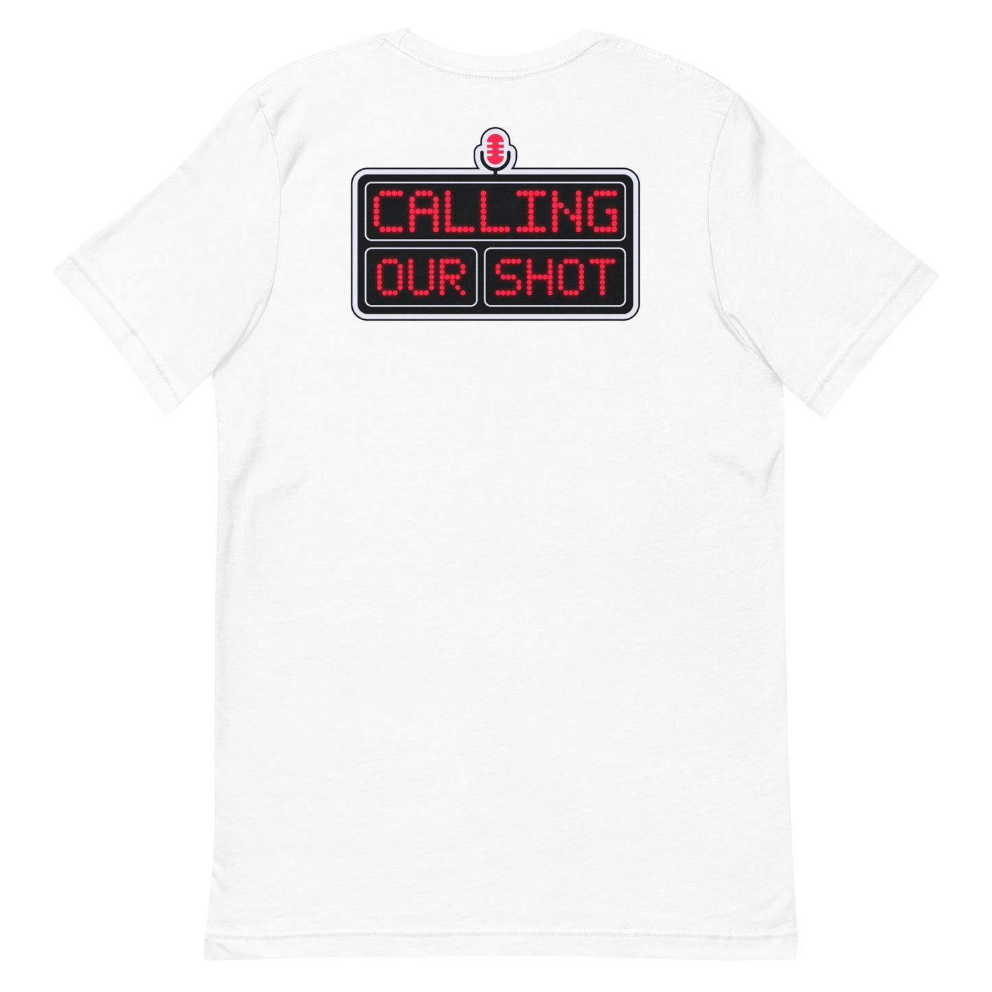 Calling Our Shot T-Shirt